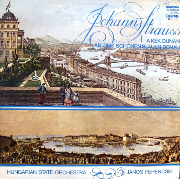 Cover Johann Strauss Jr., János Ferencsik, Hungarian State Orchestra - An Der Schönen Blauen Donau (LP) Schallplatten Ankauf