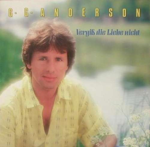 Cover G.G. Anderson - Vergiß Die Liebe Nicht (LP, Album) Schallplatten Ankauf