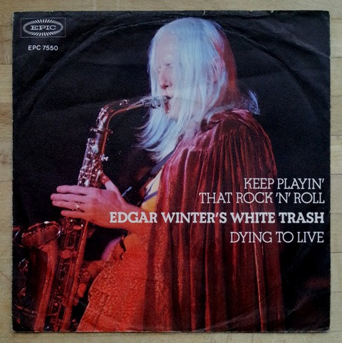 Cover Edgar Winter's White Trash - Keep Playin' That Rock 'N' Roll / Dying To Live (7, Single) Schallplatten Ankauf