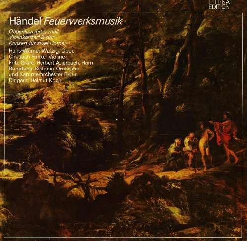 Cover Händel* - Helmut Koch, Rundfunk-Sinfonieorchester Berlin, Kammerorchester Berlin - Feuerwerksmusik (LP) Schallplatten Ankauf