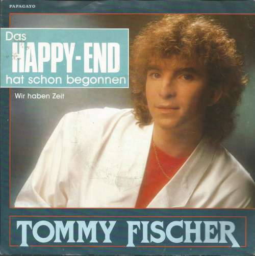 Cover Tommy Fischer - Das Happy End Hat Schon Begonnen (7, Single) Schallplatten Ankauf