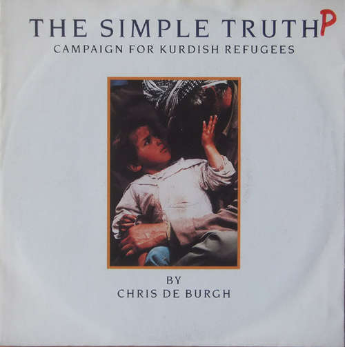 Cover Chris de Burgh - The Simple Truth: Campaign For Kurdish Refugees (7, Single) Schallplatten Ankauf