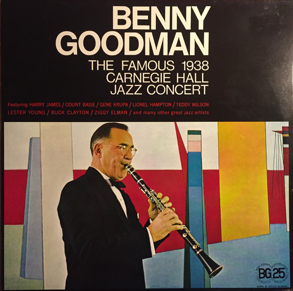 Cover Benny Goodman - The Famous 1938 Carnegie Hall Jazz Concert (2xLP, Album, RE, Clu) Schallplatten Ankauf