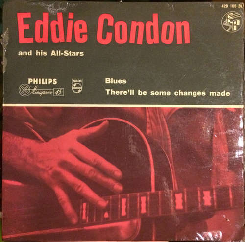 Cover Eddie Condon And His All-Stars - Blues / There'll Be Some Changes Made (7, Single) Schallplatten Ankauf