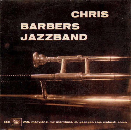 Cover Chris Barbers Jazzband* - Maryland, My Maryland / St. George Rag / Wabash Blues (7, EP) Schallplatten Ankauf