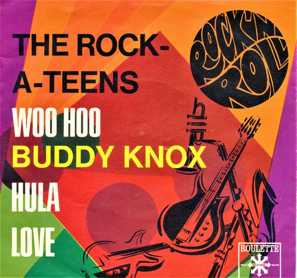 Cover The Rock-A-Teens / Buddy Knox - Woo Hoo / Hula Love (7, Single) Schallplatten Ankauf