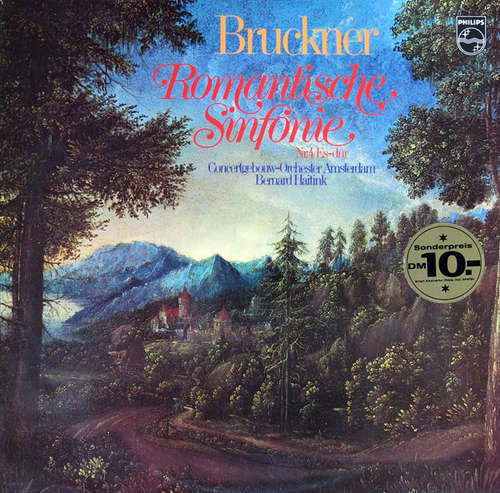 Cover Bruckner* ; Concertgebouw-Orchester Amsterdam*, Bernard Haitink - Romantische Sinfonie (Nr.4 Es-Dur) (LP) Schallplatten Ankauf