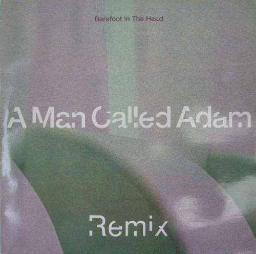 Cover A Man Called Adam - Barefoot In The Head (Remix) (12) Schallplatten Ankauf