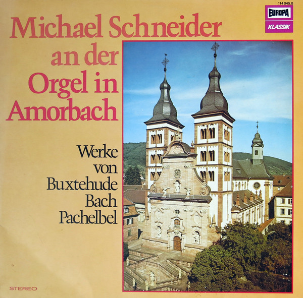 Cover Buxtehude*, Bach*, Pachelbel* ; Michael Schneider (3) - Michael Schneider An Der Orgel In Amorbach (Werke Von Buxtehude Bach Pachelbel) (LP) Schallplatten Ankauf