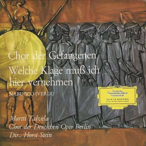 Cover Verdi*, Martti Talvela, Chor Der Deutschen Oper Berlin, Horst Stein - Chor Der Gefangenen / Welche Klage Muß Ich Hier Vernehmen (Nabucco) (7) Schallplatten Ankauf