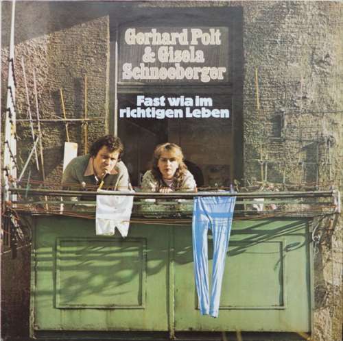 Cover Gerhard Polt & Gisela Schneeberger - Fast Wia Im Richtigen Leben (LP, Album, RE) Schallplatten Ankauf