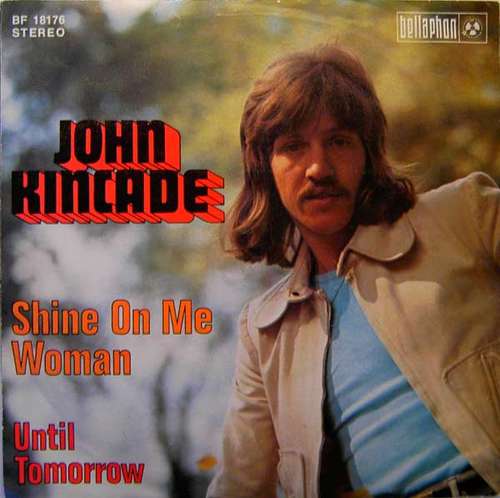 Cover John Kincade - Shine On Me Woman (7, Single) Schallplatten Ankauf