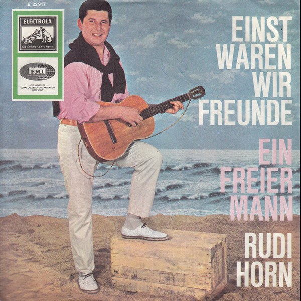 Cover Rudi Horn - Einst Waren Wir Freunde (7, Single) Schallplatten Ankauf