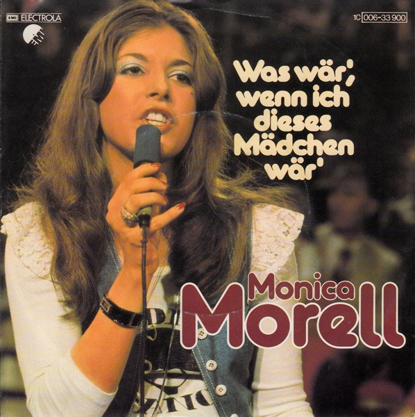 Cover Monica Morell - Was Wär', Wenn Ich Dieses Mädchen Wär' (7, Single) Schallplatten Ankauf