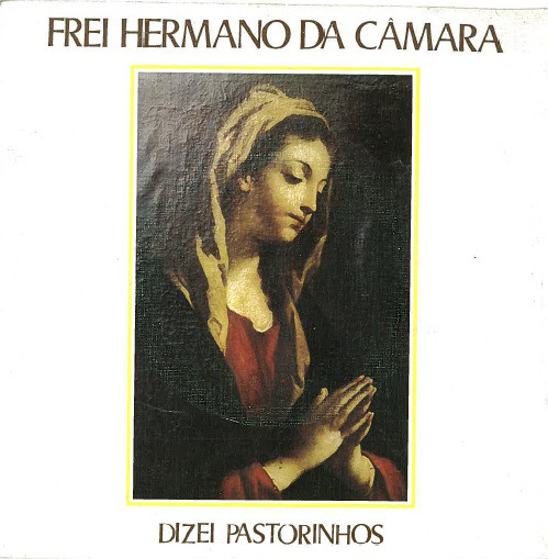 Cover Frei Hermano Da Câmara - Dizei Pastorinhos (7, Single) Schallplatten Ankauf