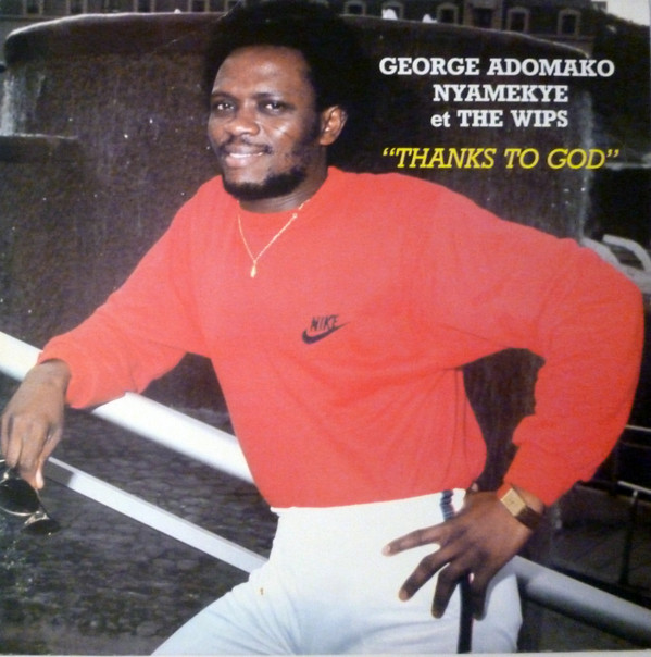 Cover George Adomako Nyamekye* Et The Wips - Thanks To God (LP, Album) Schallplatten Ankauf