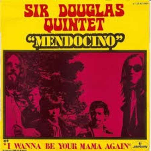 Cover Sir Douglas Quintet - Mendocino (7, Single) Schallplatten Ankauf