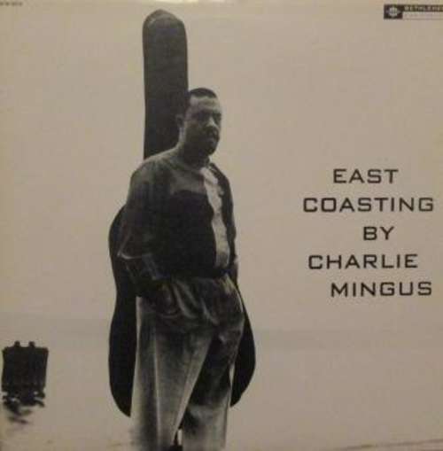 Cover Charles Mingus - East Coasting (LP, Album, RE) Schallplatten Ankauf
