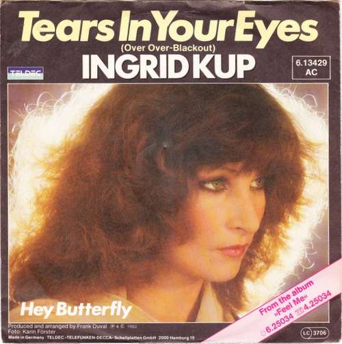 Cover Ingrid Kup - Tears In Your Eyes (Over Over-Blackout) (7, Single) Schallplatten Ankauf