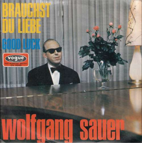 Cover Wolfgang Sauer - Brauchst Du Liebe (7) Schallplatten Ankauf