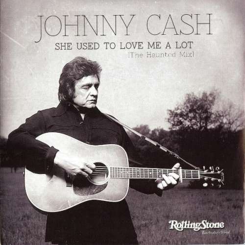 Cover Johnny Cash - She Used To Love Me A Lot (The Haunted Mix) (7, S/Sided, Single, Etch) Schallplatten Ankauf