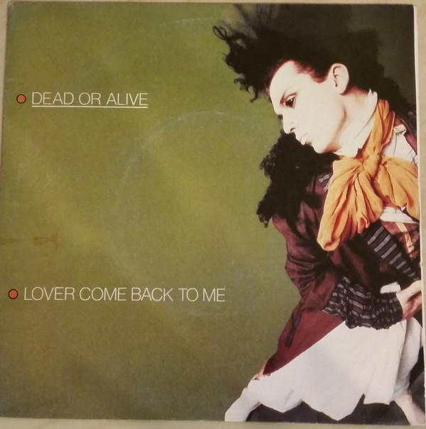 Cover Dead Or Alive - Lover Come Back To Me (7, Single) Schallplatten Ankauf