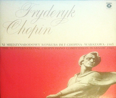 Bild Fryderyk Chopin* - XI Międzynarodowy Konkurs Pianistyczny Im. F. Chopina - Warszawa 1985 - Kronika Dźwiękowa Nr 1 (LP, Comp) Schallplatten Ankauf