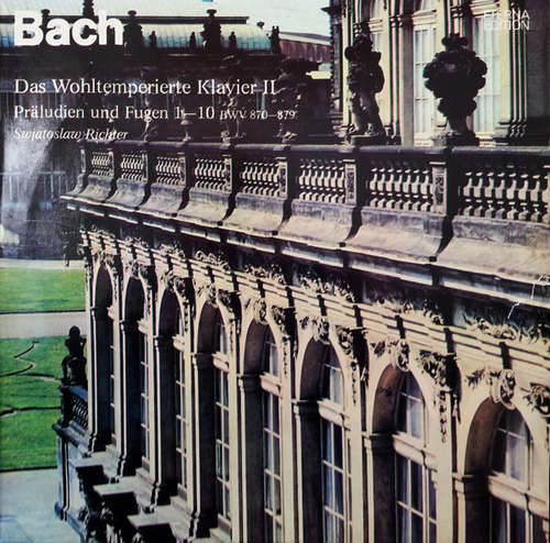 Cover Bach*, Swjatoslaw Richter* - Das Wohltemperierte Klavier II - Präludien Und Fugen 1-10 BWV 870-879 (LP) Schallplatten Ankauf