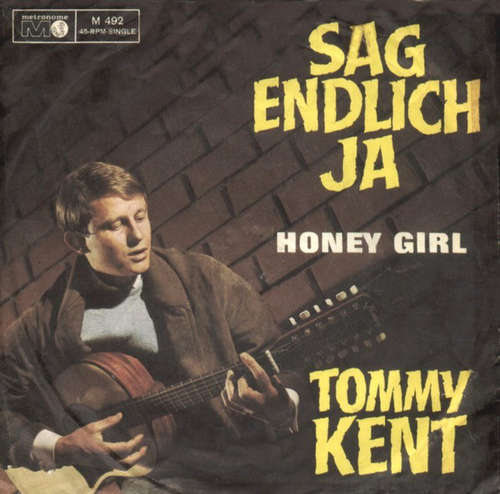 Cover Tommy Kent - Sag Endlich Ja (7, Single) Schallplatten Ankauf