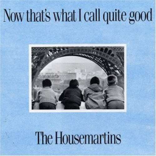 Cover The Housemartins - Now That's What I Call Quite Good (2xLP, Comp, Gat) Schallplatten Ankauf