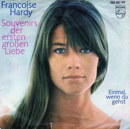 Cover Françoise Hardy - Souvenirs Der Ersten Großen Liebe / Einmal, Wenn Du Gehst (7, Single, Mono) Schallplatten Ankauf