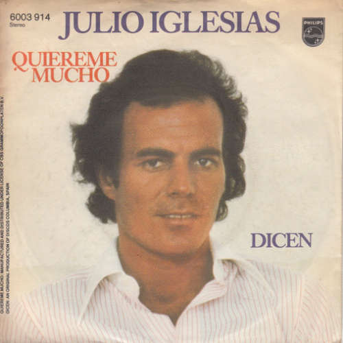 Cover Julio Iglesias - Quiereme Mucho / Dicen (7, Single) Schallplatten Ankauf