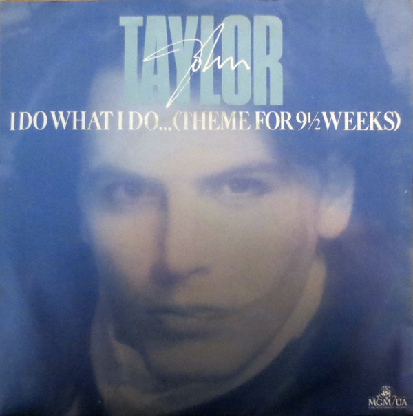 Cover John Taylor - I Do What I Do...(Theme For 9½ Weeks) (7, Single) Schallplatten Ankauf