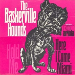Cover The Baskerville Hounds - Hold Me / Here I Come Miami (7, Single) Schallplatten Ankauf