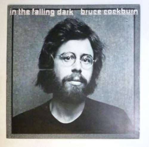 Cover Bruce Cockburn - In The Falling Dark (LP, Album, Gat) Schallplatten Ankauf