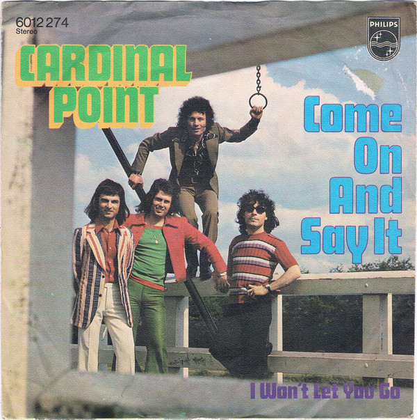 Cover Cardinal Point - Come On And Say It (7, Single) Schallplatten Ankauf