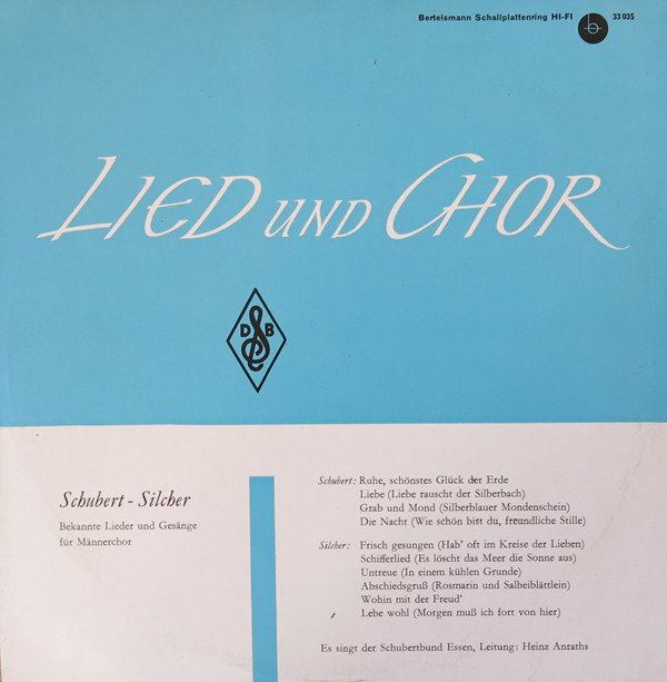 Cover Schubert* - Silcher* ; Schubertbund Essen*, Heinz Anraths - Bekannte Lieder Und Gesänge Für Männerchor (10, Mono) Schallplatten Ankauf