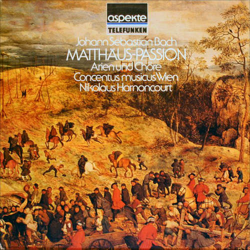 Cover Johann Sebastian Bach - Concentus Musicus Wien • Nikolaus Harnoncourt - Matthäus-Passion: Arien Und Chöre (LP, RE) Schallplatten Ankauf