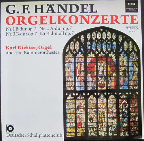 Cover G. F. Händel* - Karl Richter Und Sein Kammerorchester - Orgelkonzerte Op. 7, Nr. 1-4 (LP, Club, S/Edition) Schallplatten Ankauf