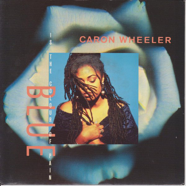 Cover Caron Wheeler - Blue (Is The Colour Of Pain) (7, Single) Schallplatten Ankauf