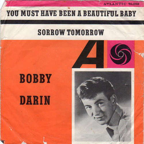 Cover Bobby Darin - You Must Have Been A Beautiful Baby / Sorrow Tomorrow (7, Single) Schallplatten Ankauf