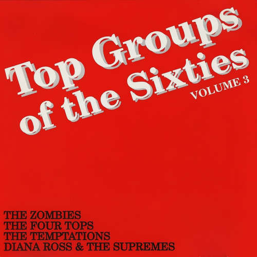 Cover The Zombies / The Four Tops* / The Temptations / Diana Ross & The Supremes* - Top Groups Of The Sixties - Volume 3 (CD, Comp) Schallplatten Ankauf