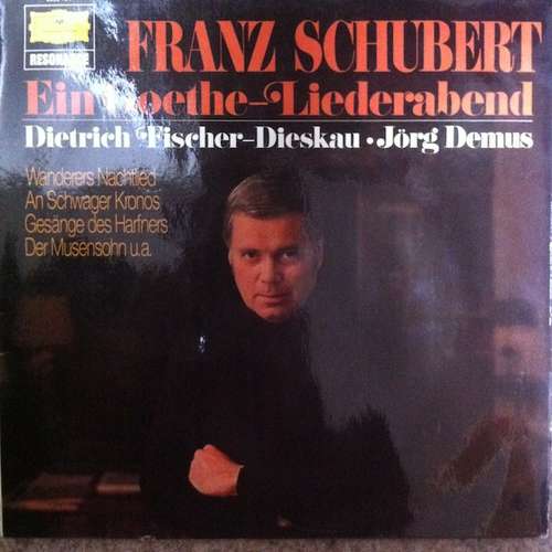 Cover Franz Schubert - Dietrich Fischer-Dieskau • Jörg Demus - Ein Goethe-Liederabend (LP, Album, RE) Schallplatten Ankauf