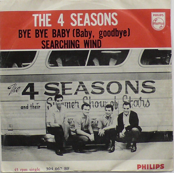 Cover The 4 Seasons* - Bye, Bye, Baby (Baby, Goodbye) / Searching Wind (7, Single, Mono, M/Print) Schallplatten Ankauf
