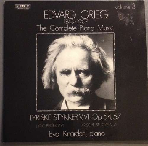 Cover Edvard Grieg, Eva Knardahl - The Complete Piano Music Volume 3: Lyriske Stykker V, VI Op. 54, 57 (LP, Album) Schallplatten Ankauf