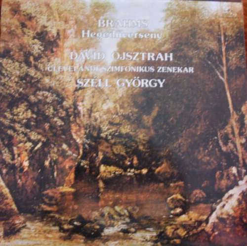 Cover Brahms*, David Ojsztrah*, Széll György*, Clevelandi Szimfonikus Zenekar* - Hegedűverseny (LP) Schallplatten Ankauf