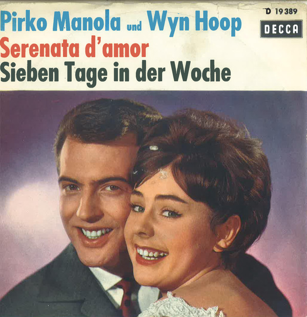 Cover Pirko Manola* Und Wyn Hoop - Serenata D'Amor / Sieben Tage In Der Woche (7, Single) Schallplatten Ankauf