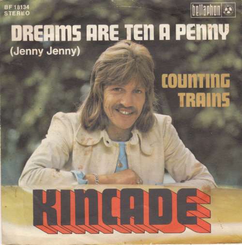 Cover Kincade - Dreams Are Ten A Penny (Jenny Jenny) (7, Single) Schallplatten Ankauf