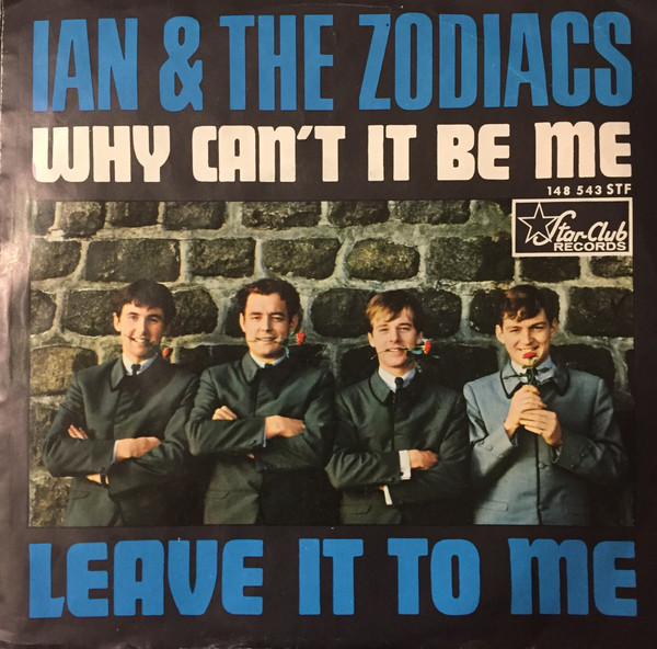 Cover Ian & The Zodiacs - Why Can't It Be Me / Leave It To Me (7, Single) Schallplatten Ankauf