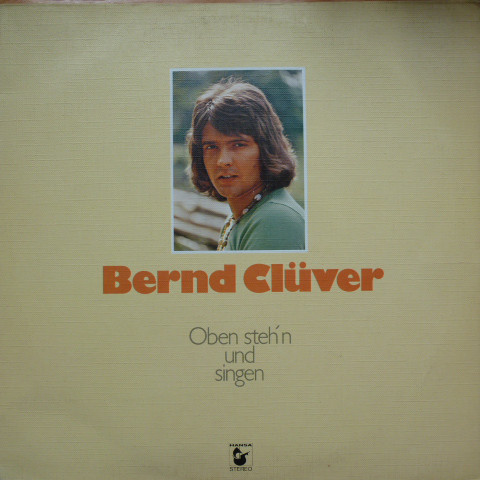 Cover Bernd Clüver - Oben Steh'n Und Singen (LP, Album) Schallplatten Ankauf